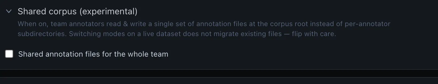 Shared corpus (experimental) — store one annotation set at the corpus root instead of per-annotator